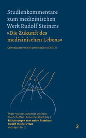 Heusser / Weinzirl / Scheffers |  Erläuterungen zum ersten Ärztekurs Rudolf Steiners 1920 | Buch |  Sack Fachmedien