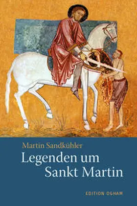 Sandkühler |  Legenden um Sankt Martin | Buch |  Sack Fachmedien