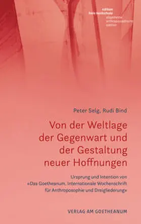 Selg / Bind |  Von der Weltlage der Gegenwart und der Gestaltung neuer Hoffnungen | Buch |  Sack Fachmedien