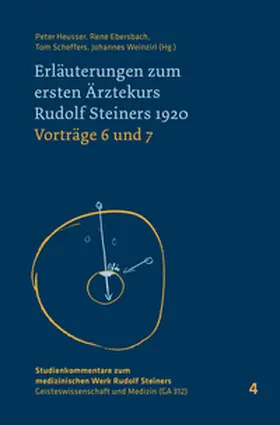 Heusser / Scheffers / Ebersbach |  Erläuterungen zum ersten Ärztekurs Rudolf Steiners 1920 | Buch |  Sack Fachmedien