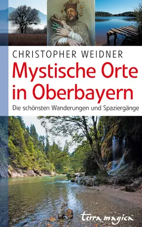 Weidner |  Mystische Orte in Oberbayern | eBook | Sack Fachmedien