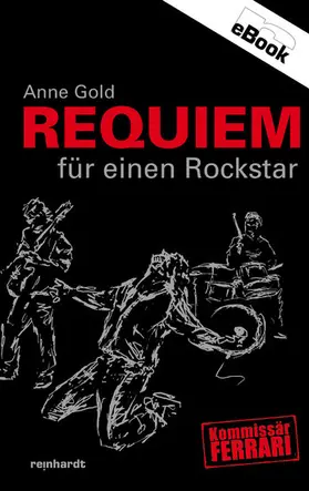 Gold |  Requiem für einen Rockstar | eBook | Sack Fachmedien