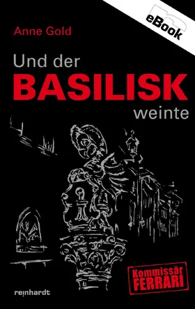 Gold |  Und der Basilisk weinte | eBook | Sack Fachmedien
