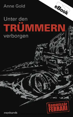 Gold |  Unter den Trümmern verborgen | eBook | Sack Fachmedien