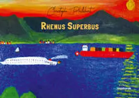 Philibert |  Rhenus Superbus | Buch |  Sack Fachmedien