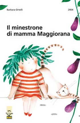 Ortelli |  Il minestrone di mamma Maggiorana | Buch |  Sack Fachmedien