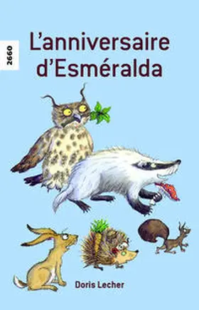 Lecher |  L'anniversaire d'Esméralda | Buch |  Sack Fachmedien