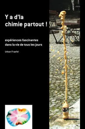 Fraefel |  Y a d'la chimie partout ! | Buch |  Sack Fachmedien