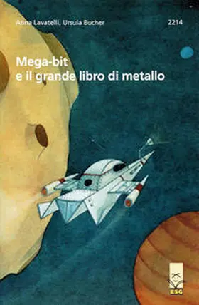 Lavatelli |  Mega-bit e il grande libro di metallo | Buch |  Sack Fachmedien