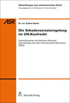 Demir |  Die Schadensersatzregelung im UN-Kaufrecht | Buch |  Sack Fachmedien
