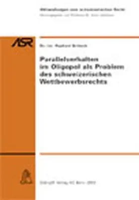 Brütsch / Hausheer |  Parallelverhalten im Oligopol als Problem des schweizerischen Wettbewerbsrechts | Buch |  Sack Fachmedien