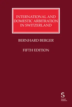 Berger |  International and Domestic Arbitration in Switzerland | eBook | Sack Fachmedien