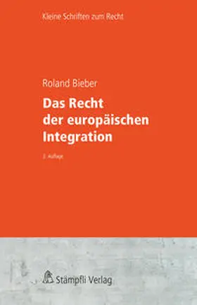Bieber |  Das Recht der europäischen Integration | Buch |  Sack Fachmedien