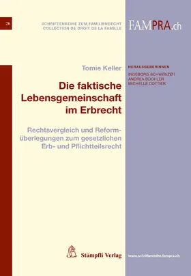 Schwenzer / Keller / Büchler |  Die faktische Lebensgemeinschaft im Erbrecht | eBook | Sack Fachmedien