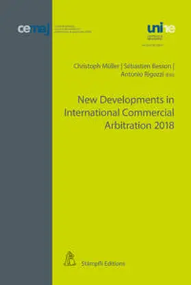 Müller / Besson / Rigozzi |  New Developments in International Commercial Arbitration 2018 | Buch |  Sack Fachmedien