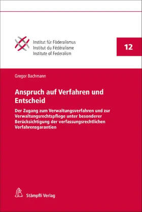 Bachmann |  Anspruch auf Verfahren und Entscheid | eBook | Sack Fachmedien