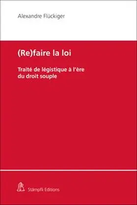 Flückiger |  (Re)faire la loi | Buch |  Sack Fachmedien