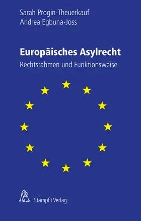 Progin-Theuerkauf / Egbuna-Joss |  Europäisches Asylrecht | Buch |  Sack Fachmedien