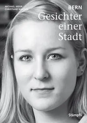Meier / Wagner |  Bern - Gesichter einer Stadt | Buch |  Sack Fachmedien