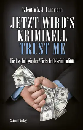 Landmann |  Jetzt wird's kriminell - Trust me | eBook | Sack Fachmedien