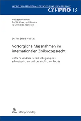 Markus / Phurtag / Rodriguez |  Vorsorgliche Massnahmen im internationalen Zivilprozessrecht | eBook | Sack Fachmedien