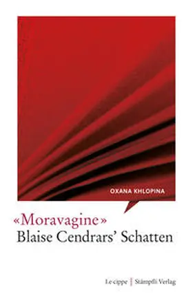 Khlopina |  Moravagine - Blaise Cendrars' Schatten | Buch |  Sack Fachmedien
