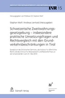 Wolf / Lienhard |  Schweizerische Zweitwohnungsgesetzgebung - insbesondere praktische Umsetzungsfragen und Rechtsvergleich mit den Grundverkehrsbeschränkungen in Tirol | Buch |  Sack Fachmedien