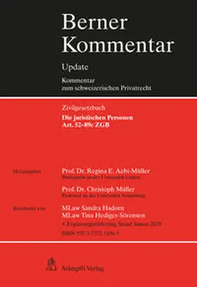 Aebi-Müller / Müller |  Berner Kommentar. Kommentar zum schweizerischen Privatrecht / Berner Kommentar Update Die juristischen Personen, Art. 52-89c ZGB | Loseblattwerk |  Sack Fachmedien