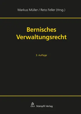 Müller / Feller |  Bernisches Verwaltungsrecht | eBook | Sack Fachmedien