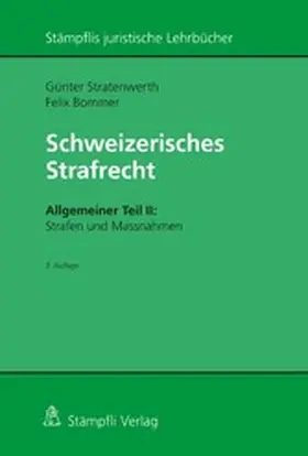 Stratenwerth / Bommer |  Schweizerisches Strafrecht, Allgemeiner Teil II: Strafen und Massnahmen | eBook | Sack Fachmedien