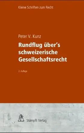 Kunz |  Rundflug über's schweizerische Gesellschaftsrecht | Buch |  Sack Fachmedien