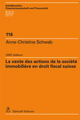 OREF / Schwab |  La vente des actions de la société immobilière en droit fiscal suisse | Buch |  Sack Fachmedien
