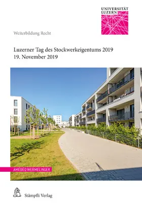 Wermelinger |  Luzerner Tag des Stockwerkeigentums 2019 | eBook | Sack Fachmedien