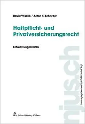 Schnyder / Vasella |  Haftpflicht- und Versicherungsrecht | Buch |  Sack Fachmedien