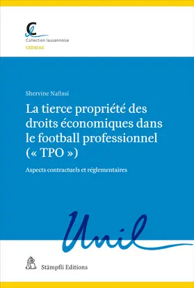 Nafissi |  La tierce propriété des droits économiques dans le football professionnel (« TPO ») | Buch |  Sack Fachmedien