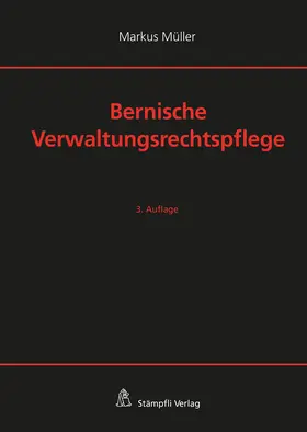 Müller |  Bernische Verwaltungsrechtspflege | Buch |  Sack Fachmedien