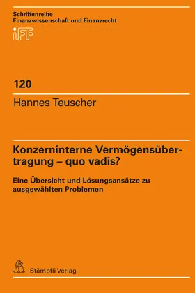 Teuscher |  Konzerninterne Vermögensübertragung – quo vadis? | Buch |  Sack Fachmedien