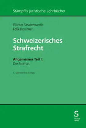 Stratenwerth / Bommer |  Schweizerisches Strafrecht. Allgemeiner Teil I: Die Straftat | eBook | Sack Fachmedien
