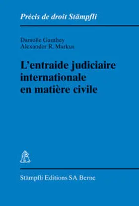 Gauthey / Markus |  L'entraide judiciaire internationale en matière civile | Buch |  Sack Fachmedien