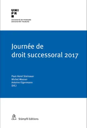 Steinauer / Mooser / Eigenmann |  Journée de droit successoral 2017 | eBook | Sack Fachmedien