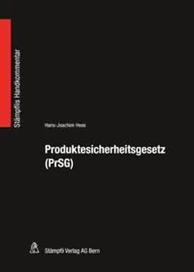 Hess |  Produktesicherheitsgesetz (PrSG) | Buch |  Sack Fachmedien