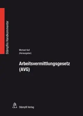Kull / Bäni / Brunner-Ryhiner |  Arbeitsvermittlungsgesetz (AVG) | Buch |  Sack Fachmedien