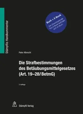Albrecht |  Die Strafbestimmungen des Betäubungsmittelgesetzes (Art. 19-28l BetmG) | Buch |  Sack Fachmedien