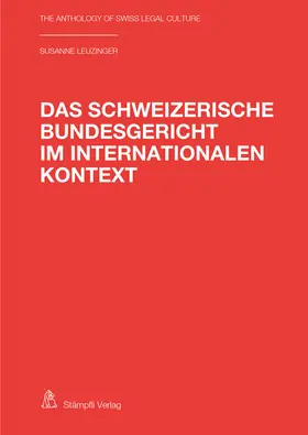 Leuzinger-Naef |  Das Schweizerische Bundesgericht im internationalen Kontext | Buch |  Sack Fachmedien