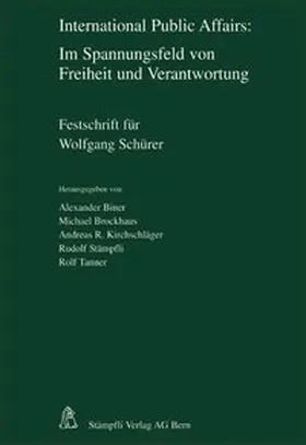 Biner / Brockhaus / Kirchschläger |  International Public Affairs: Im Spannungsfeld von Freiheit und Verantwortung | Buch |  Sack Fachmedien