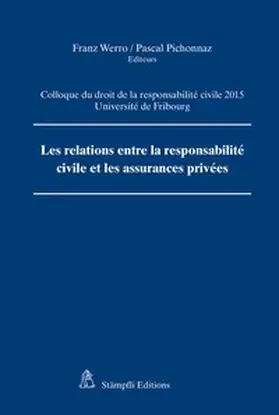 Werro / Pascal |  Les relations entre la responsabilité civile et les assurances privées | Buch |  Sack Fachmedien