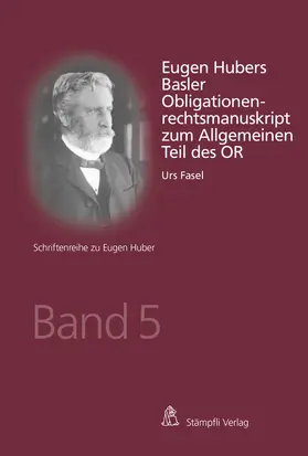 Fasel |  Eugen Hubers Basler Obligationenrechtsmanuskript zum Allgemeinen Teil des OR | Buch |  Sack Fachmedien