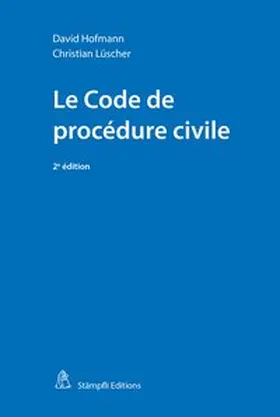 Hofmann / Lüscher |  Le Code de procédure civile | Buch |  Sack Fachmedien
