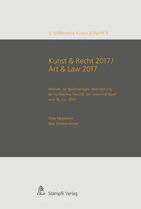 Mosimann / Widmer Lüchinger / Schönenberger |  Kunst & Recht 2017 / Art & Law 2017 - Referate zur gleichnamigen Veranstaltung der Juristischen Fakultät der Universität Basel vom 16. Juni 2017 | eBook | Sack Fachmedien