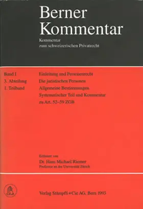 Riemer / Meier-Hayoz |  Berner Kommentar. Kommentar zum schweizerischen Privatrecht / Personenrecht, Familienrecht / Die juristischen Personen - Allgemeine Bestimmungen | Buch |  Sack Fachmedien